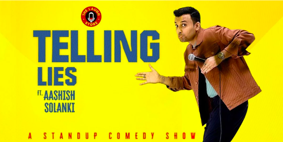 Telling Lies -A Standup Solo by Aashish Solanki
